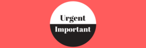 Urgent vs. Important