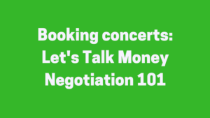Booking concerts: negotation