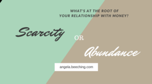 Your relationship with money Scarcity or Abundance: what's your mindset?