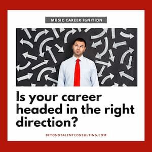 Is your music career headed in the right direction?
