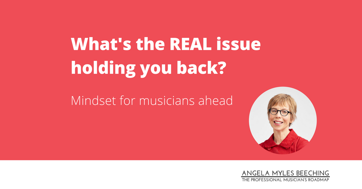 What’s the real issue holding you back? Mindset for musicians