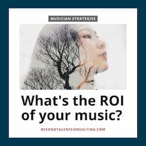 What’s the ROI of your music?