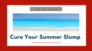 Cure your summer slump
