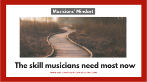 The skill musicians need most now . . . Courage