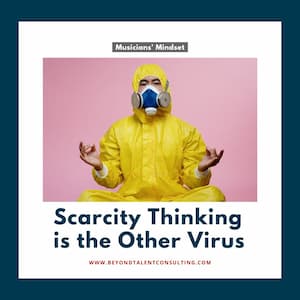 Scarcity Thinking is the Other Virus