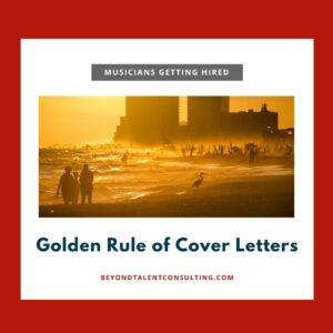 Musicians’ Cover Letter Golden Rule