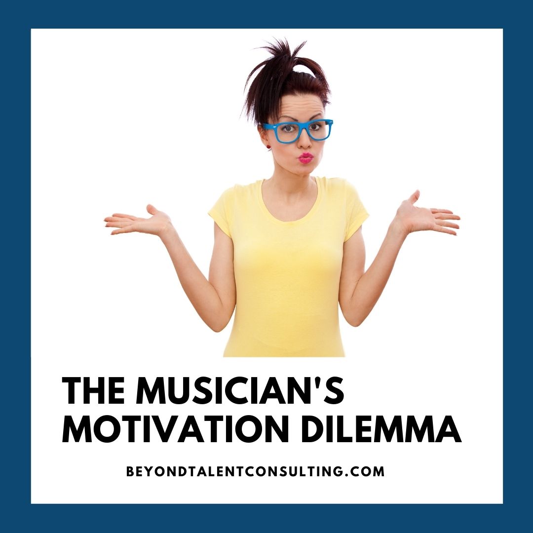 The Musician’s Motivation Dilemma