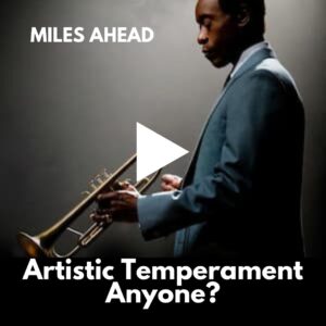 Trailer for film "Miles Ahead" with caption Artistic temperament, Anyone?