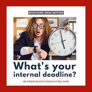 What’s your internal career deadline and how’s that working for you?